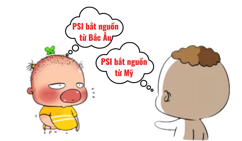 Một số nhận định về nguồn gốc của PSI